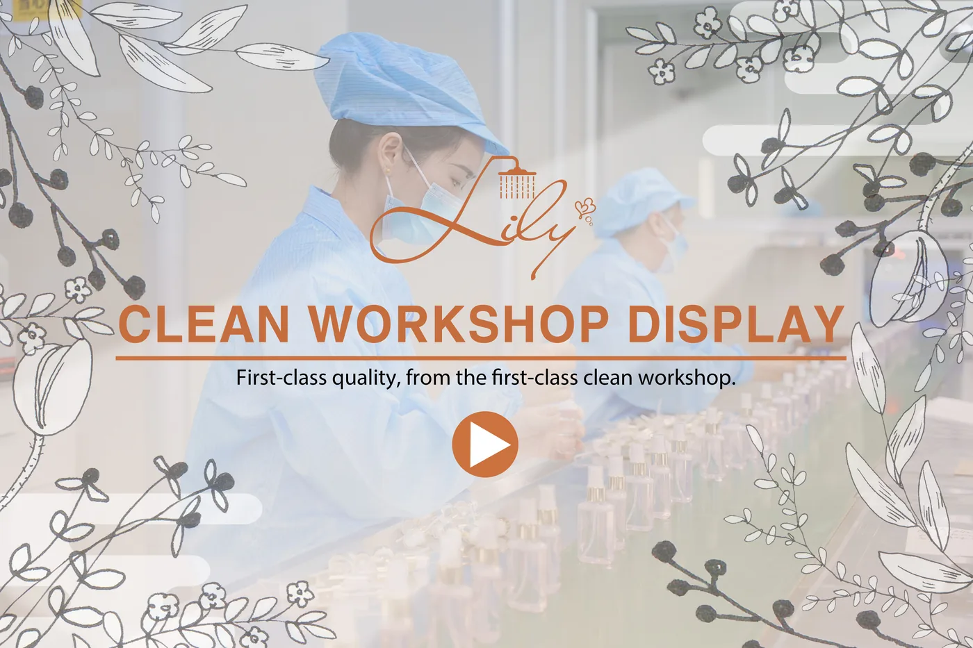 Explore Lily Bath's clean room, a pure production space escorted by technology.